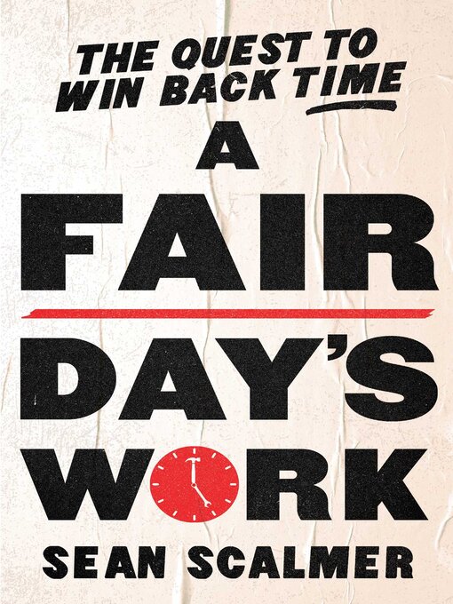 Title details for A Fair Day's Work by Sean Scalmer - Available